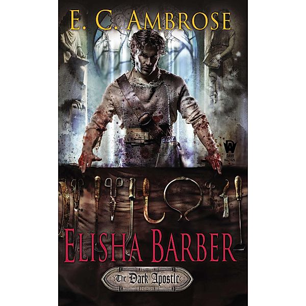 Elisha Barber / The Dark Apostle Bd.1, E. C. Ambrose