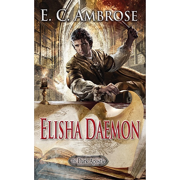 Elisha Daemon / The Dark Apostle Bd.5, E. C. Ambrose