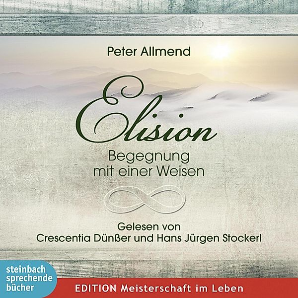 Elision - Begegnung mit einer Weisen (Ungekürzt), Peter Allemnd