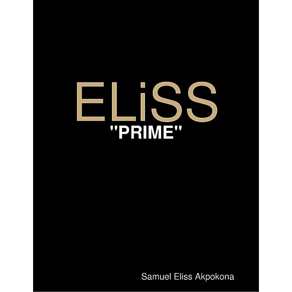 ELiSS PRIME, Samuel Eliss Akpokona