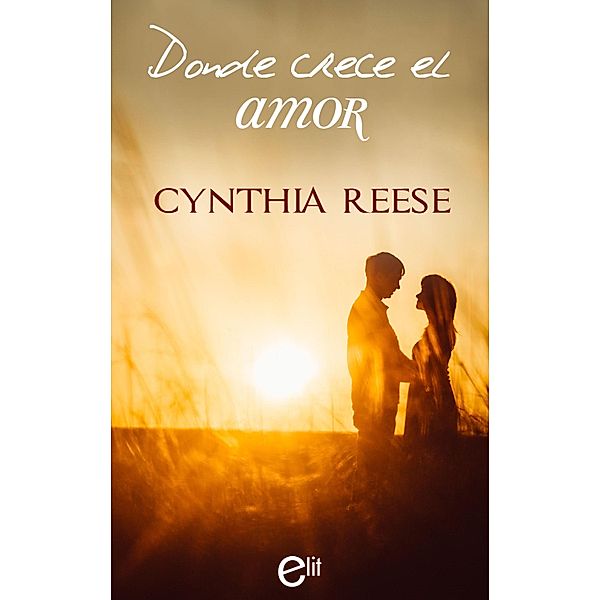 eLit: Donde crece el amor, Cynthia Reese