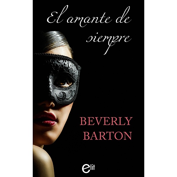 eLit: El amante de siempre, Beverly Barton
