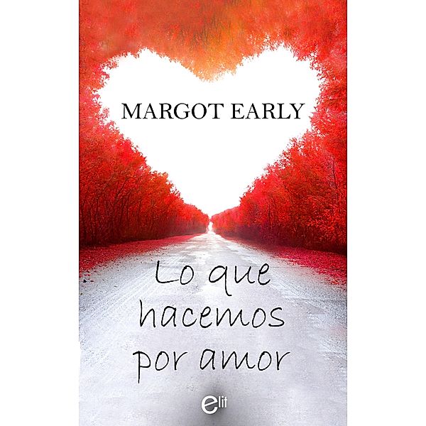 eLit: Lo que hacemos por amor, Margot Early