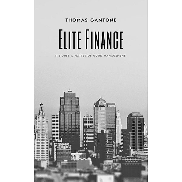 Elite Finance (Thomas Cantone, #1) / Thomas Cantone, Thomas Cantone