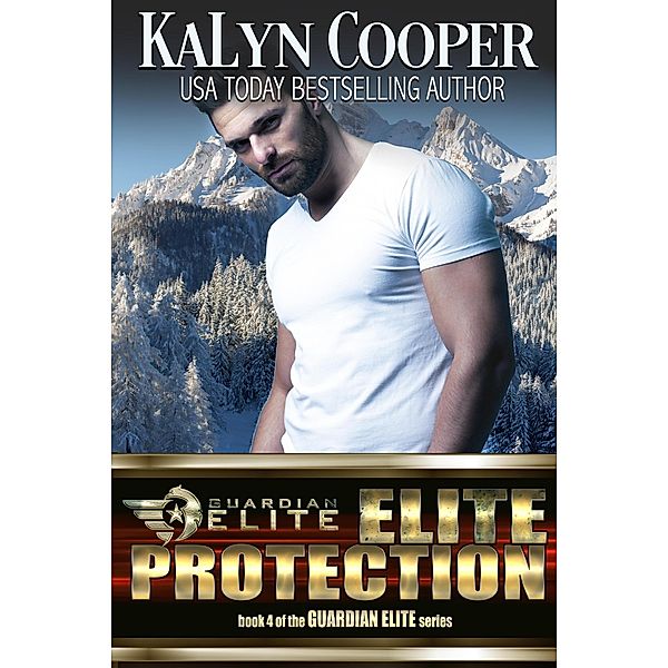 ELITE Protection (Guardian Elite, #4) / Guardian Elite, Kalyn Cooper