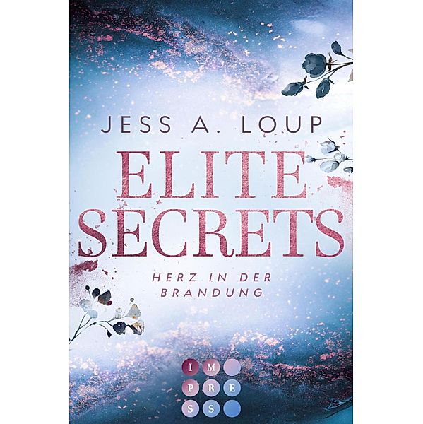 Elite Secrets. Herz in der Brandung, Jess A. Loup