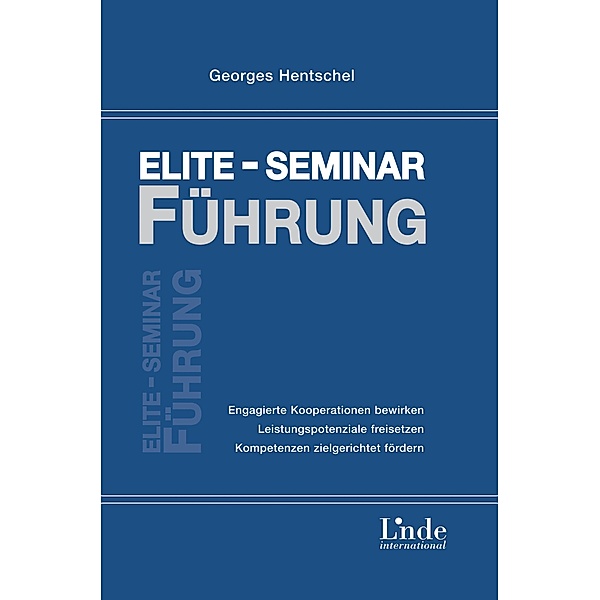 Elite-Seminar Führung, Georges Hentschel