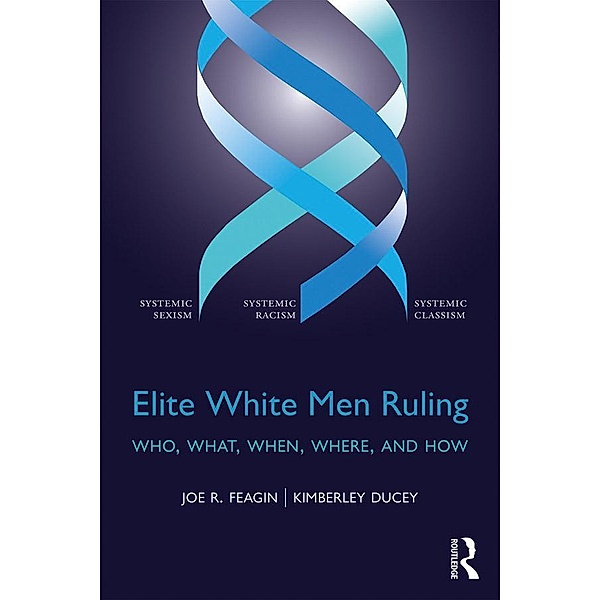Elite White Men Ruling, Joe Feagin, Kimberley Ducey
