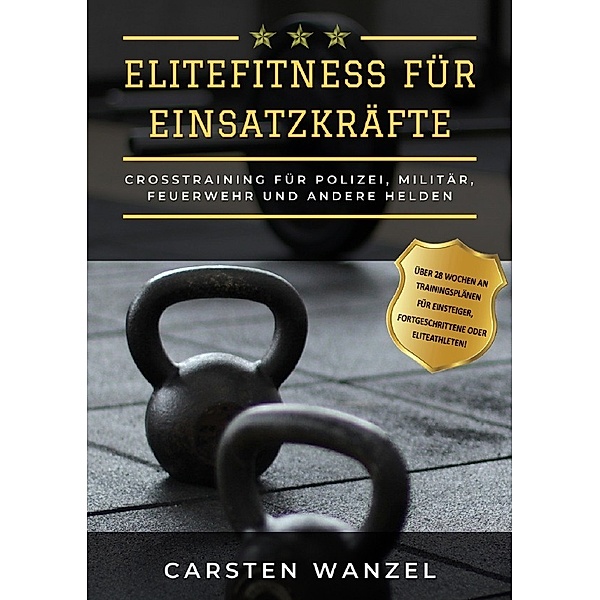 Elitefitness für Einsatzkräfte, Carsten Wanzel