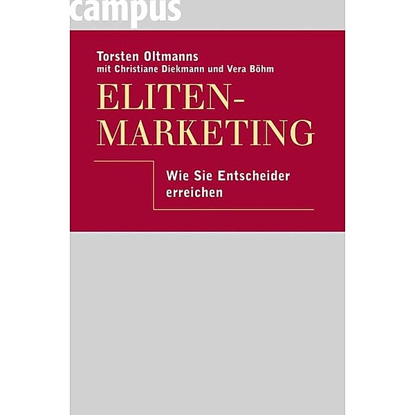 Eliten-Marketing, Torsten Oltmanns, Christiane Diekmann, Vera Böhm