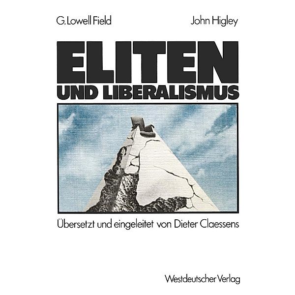 Eliten und Liberalismus, George Lowell Field, John Higley