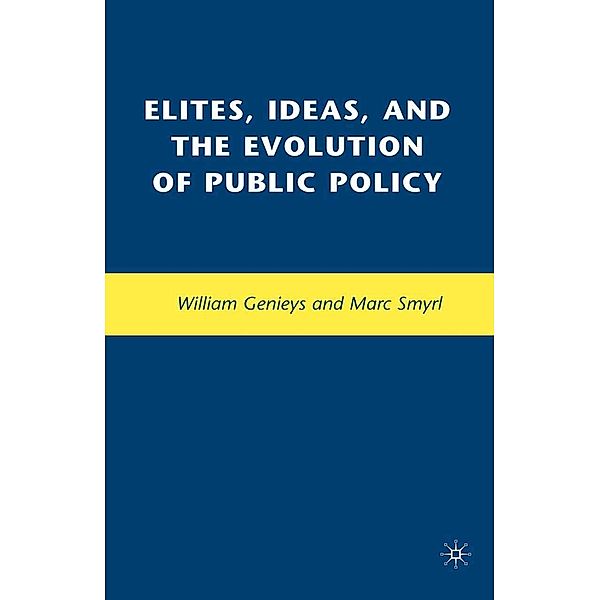 Elites, Ideas, and the Evolution of Public Policy / Political Evolution and Institutional Change, M. Smyrl, W. Genieys