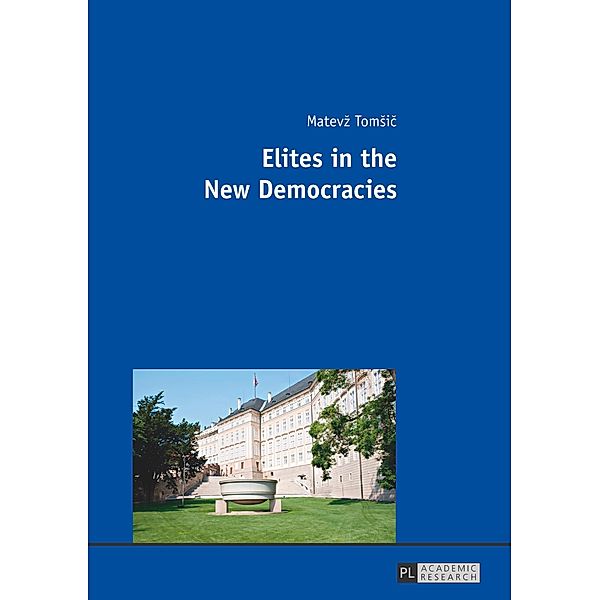 Elites in the New Democracies, Matevz Tomsic