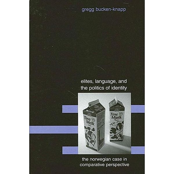 Elites, Language, and the Politics of Identity / SUNY series in National Identities, Gregg Bucken-Knapp