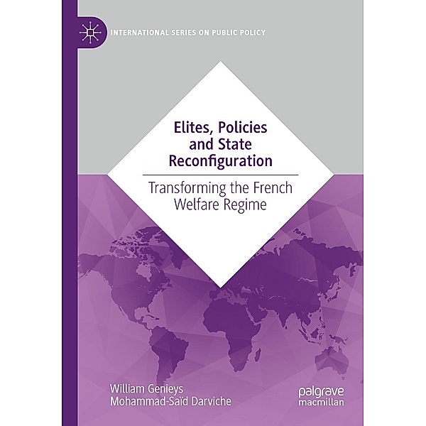Elites, Policies and State Reconfiguration / International Series on Public Policy, William Genieys, Mohammad-Saïd Darviche