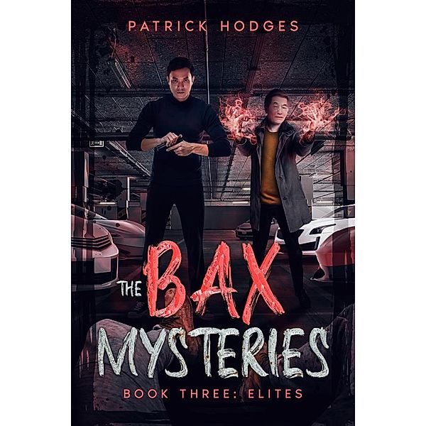 Elites / The Bax Mysteries Bd.3, Patrick Hodges