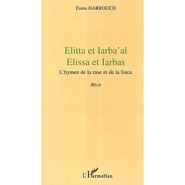 Elitta et iarba'al / Hors-collection, Harrouch Esma