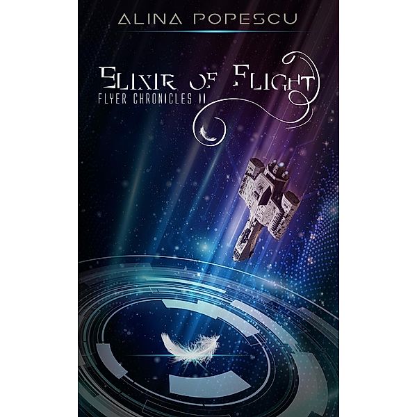 Elixir of Flight (Flyer Chronicles, #2), Alina Popescu
