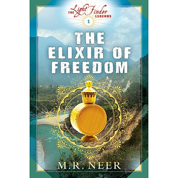 Elixir of Freedom, M. R. Neer