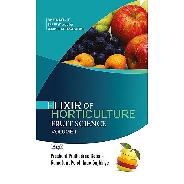 Elixir Of Horticulture Fruit Science, Prashant Pralhadrao Debaje, Ramakant Pundlikrao Gajbhiye