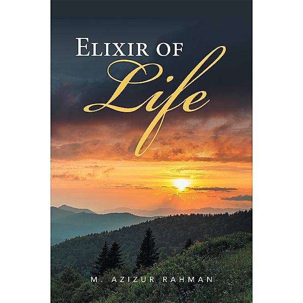 Elixir of Life, M. Azizur Rahman