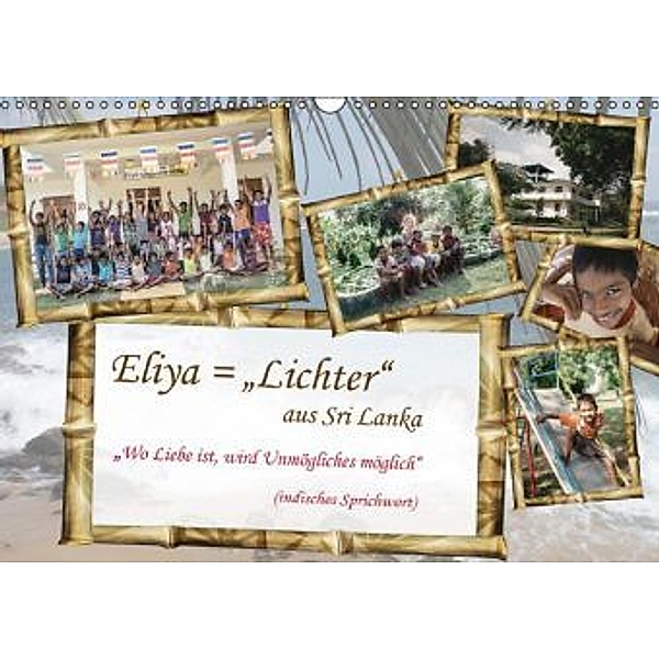 Eliya = Lichter aus Sri Lanka / 2015 (Wandkalender 2015 DIN A3 quer), Gaby Stein, Angelika Riedlinger