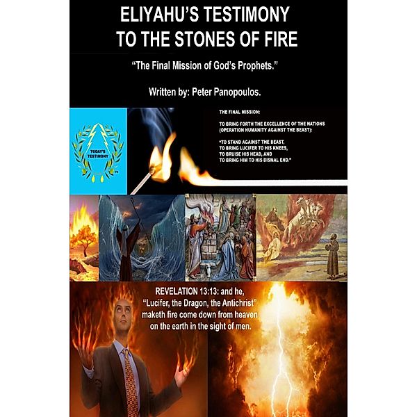 Eliyahu's Testimony to the Stones of Fire, Peter Panopoulos