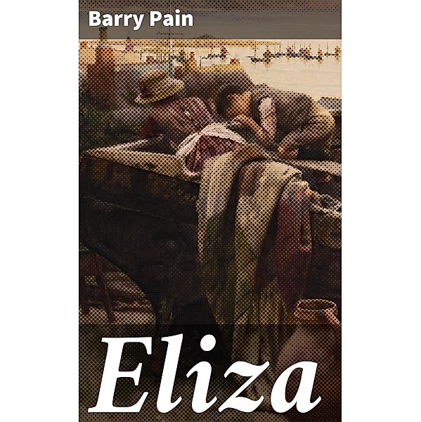 Eliza, Barry Pain