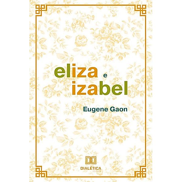 Eliza e Izabel, Eugene Gaon