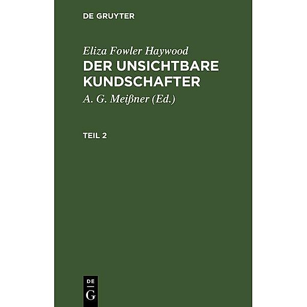 Eliza Fowler Haywood: Der unsichtbare Kundschafter. Teil 2, Eliza Fowler Haywood