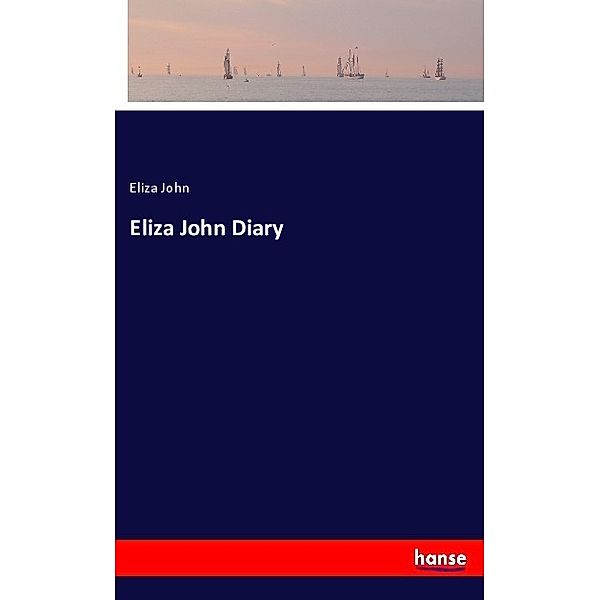 Eliza John Diary, Eliza John