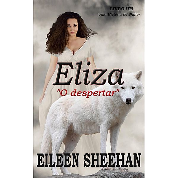 Eliza (série de novelas de Eliza, #1) / série de novelas de Eliza, Eileen Sheehan