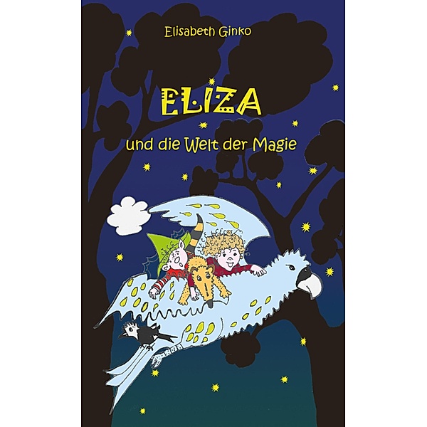 Eliza und die Welt der Magie / myMorawa von Dataform Media GmbH, Elisabeth Ginko