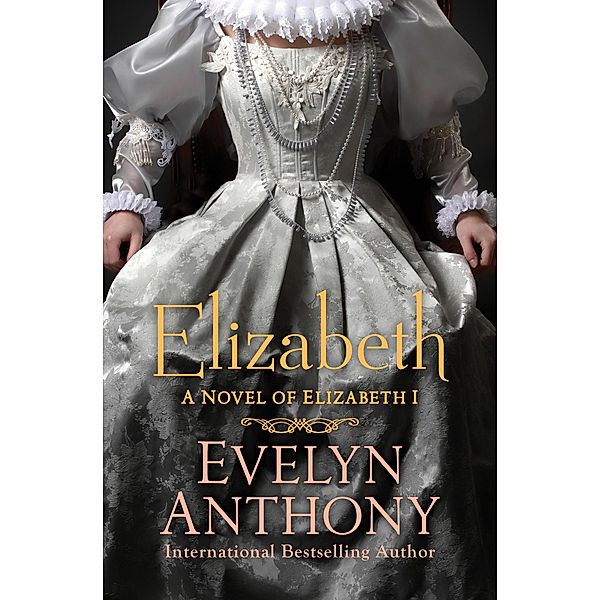 Elizabeth, Evelyn Anthony