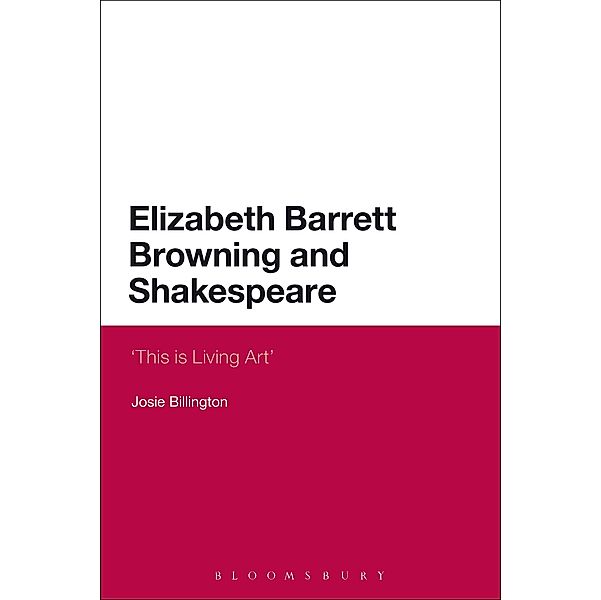 Elizabeth Barrett Browning and Shakespeare, Josie Billington