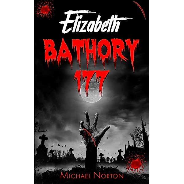 Elizabeth Bathory 177, Michael Norton