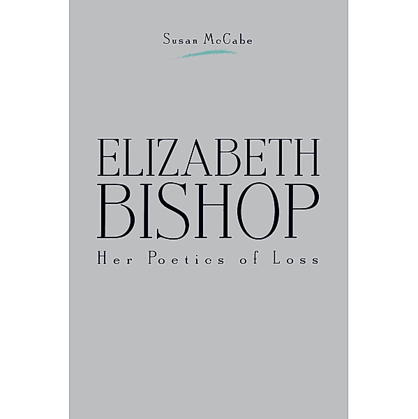 Elizabeth Bishop, Susan McCabe