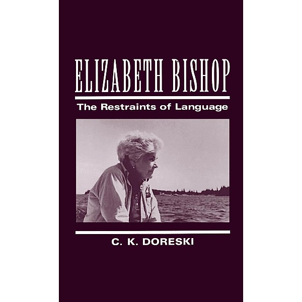 Elizabeth Bishop, C. K. Doreski