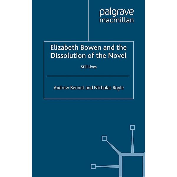 Elizabeth Bowen and the Dissolution of the Novel, A. Bennett, N. Royle, Katherine Watson