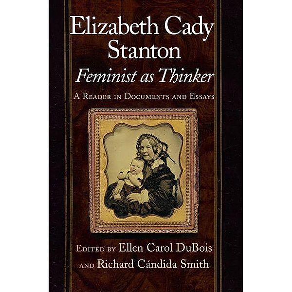 Elizabeth Cady Stanton, Feminist as Thinker