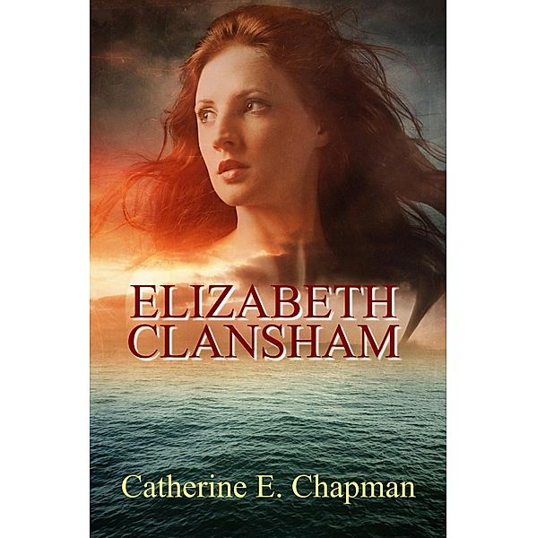 Elizabeth Clansham / Catherine E. Chapman, Catherine E. Chapman