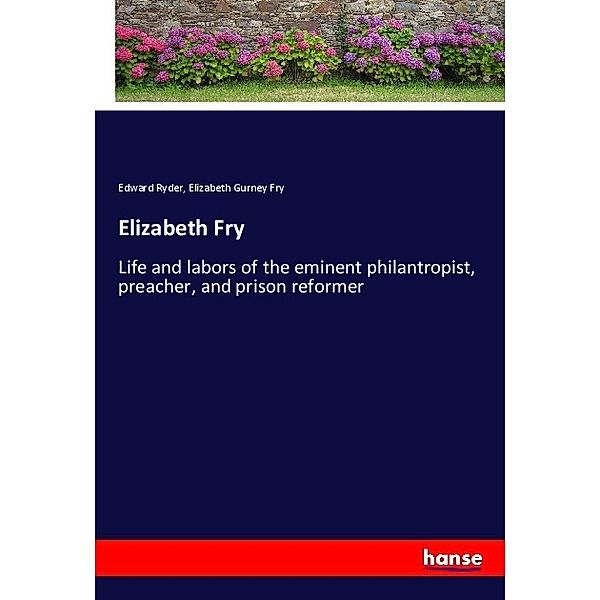 Elizabeth Fry, Edward Ryder, Elizabeth Gurney Fry