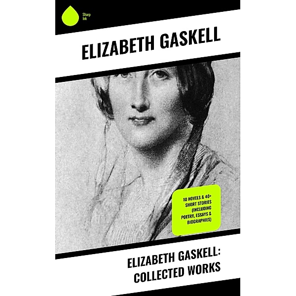Elizabeth Gaskell: Collected Works, Elizabeth Gaskell