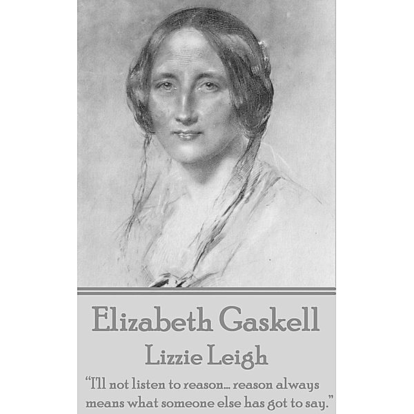 Elizabeth Gaskell - Lizzie Leigh / A Word To The Wise, Elizabeth Gaskell