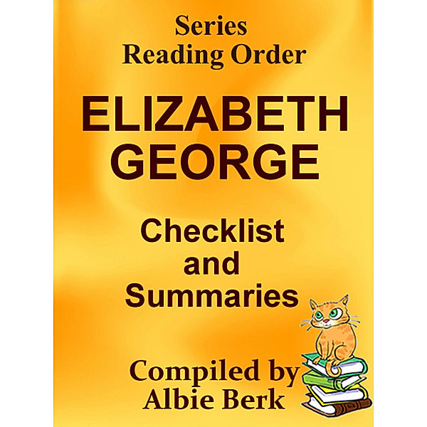 Elizabeth George: Series Reading Order - with Summaries & Checklist, Albie Berk