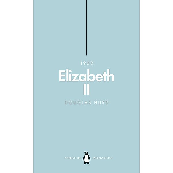 Elizabeth II (Penguin Monarchs) / Penguin Monarchs, Douglas Hurd