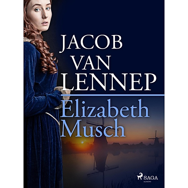 Elizabeth Musch (3 delen), Jacob van Lennep