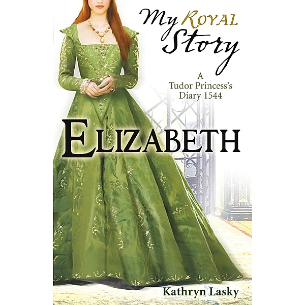 Elizabeth / Scholastic, Kathryn Lasky