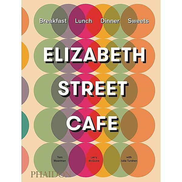 Elizabeth Street Cafe, Tom Moorman, Larry McGuire, Julia Turshen
