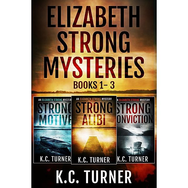 Elizabeth Strong Mysteries Box Set Books 1-3 / Elizabeth Strong, K. C. Turner